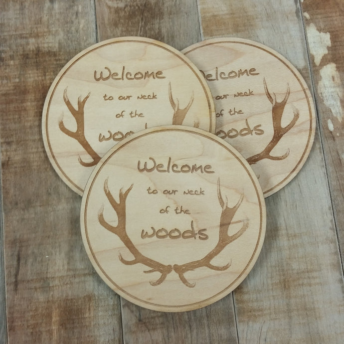 Welcome To Our Neck of the Woods- Laser Engraved Coaster 4 Set